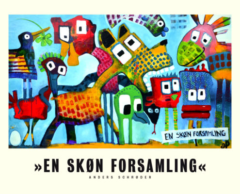 Anders Schrøder plakat »En skøn forsamling« 50x40cm 2016
